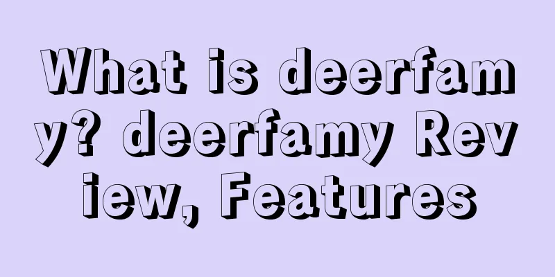 What is deerfamy? deerfamy Review, Features