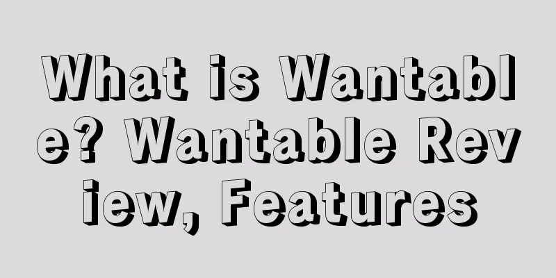 What is Wantable? Wantable Review, Features