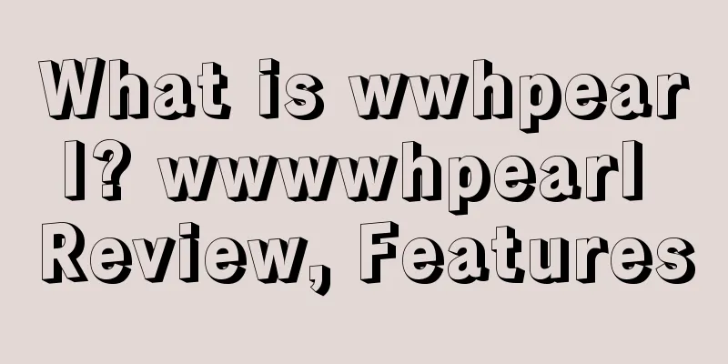 What is wwhpearl? wwwwhpearl Review, Features