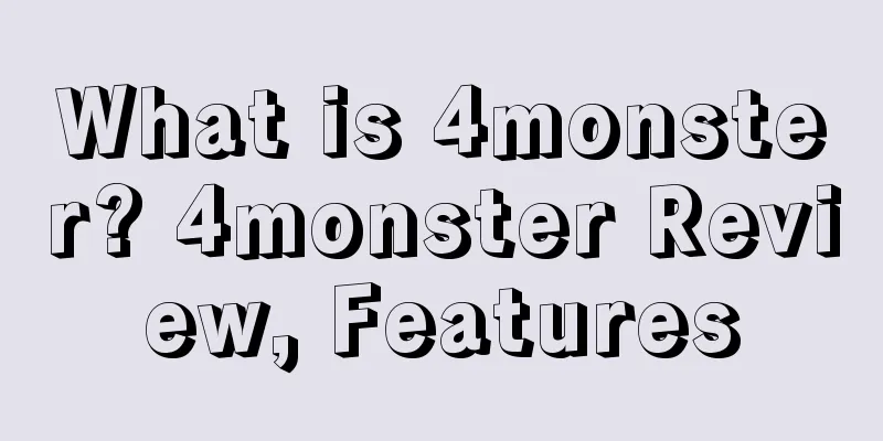 What is 4monster? 4monster Review, Features