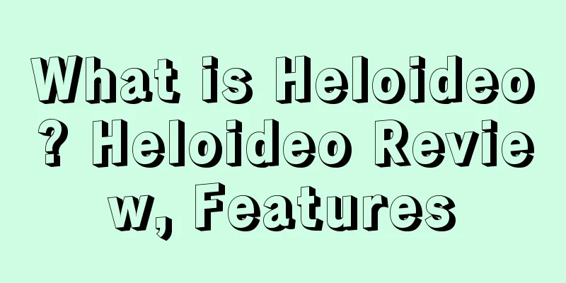 What is Heloideo? Heloideo Review, Features