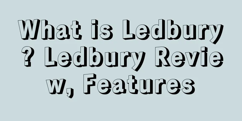 What is Ledbury? Ledbury Review, Features