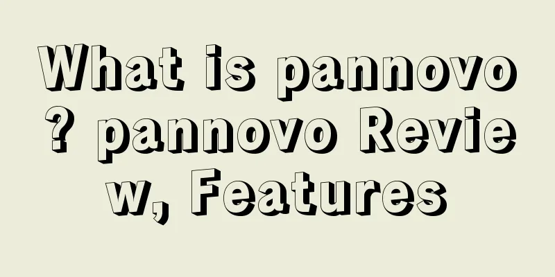 What is pannovo? pannovo Review, Features