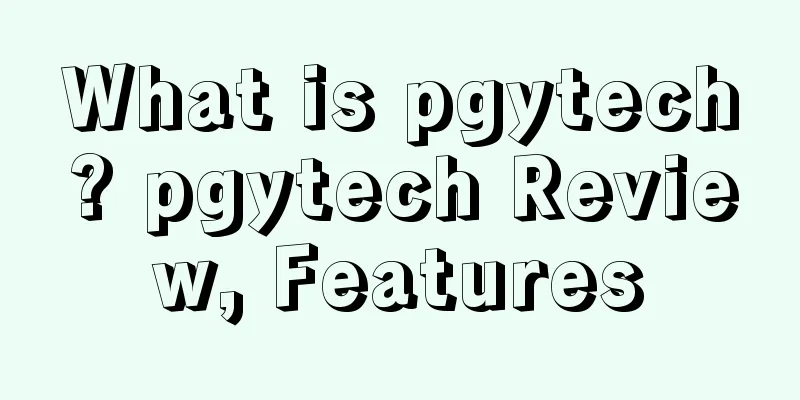 What is pgytech? pgytech Review, Features