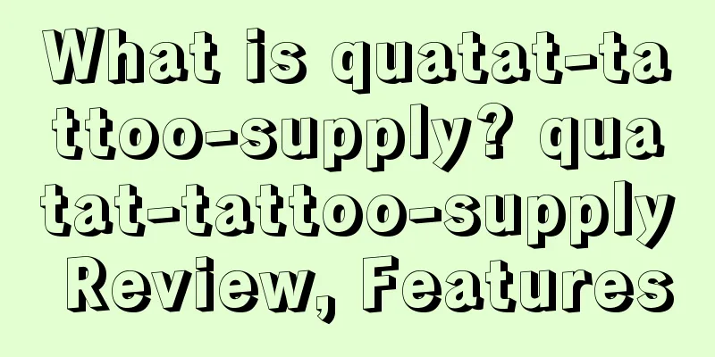 What is quatat-tattoo-supply? quatat-tattoo-supply Review, Features