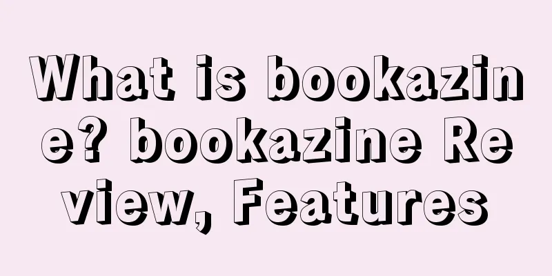 What is bookazine? bookazine Review, Features