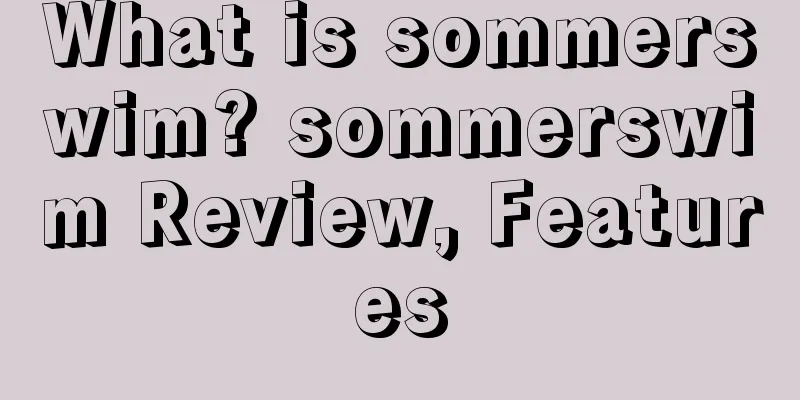 What is sommerswim? sommerswim Review, Features