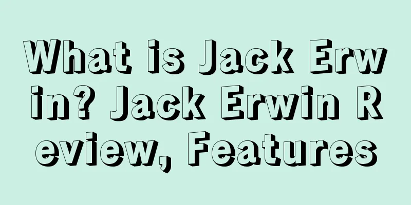 What is Jack Erwin? Jack Erwin Review, Features
