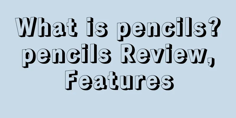 What is pencils? pencils Review, Features