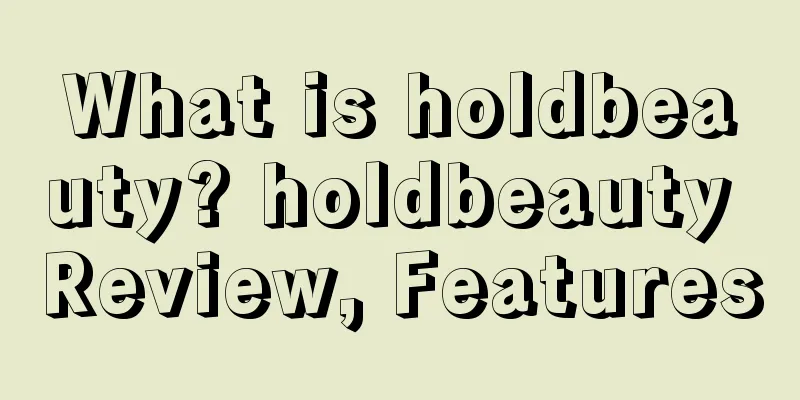What is holdbeauty? holdbeauty Review, Features