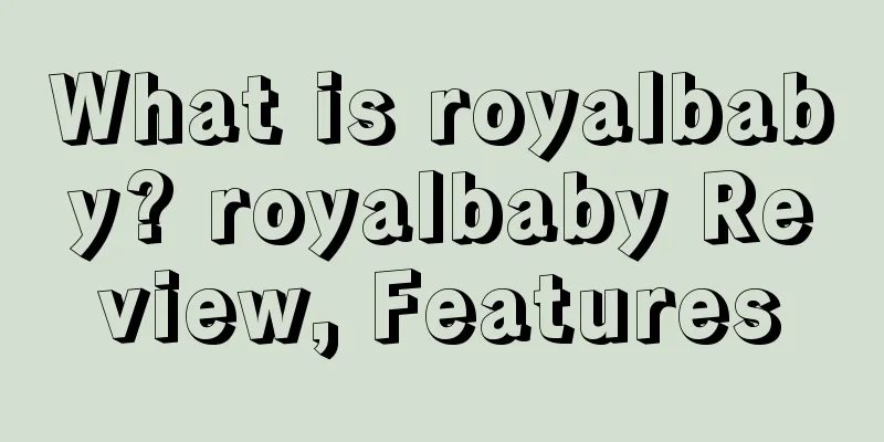 What is royalbaby? royalbaby Review, Features