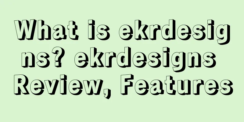 What is ekrdesigns? ekrdesigns Review, Features