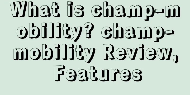What is champ-mobility? champ-mobility Review, Features