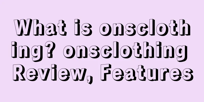 What is onsclothing? onsclothing Review, Features