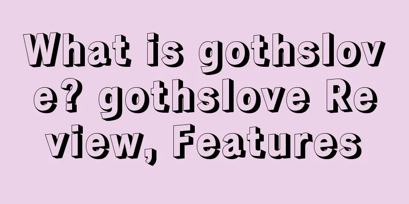What is gothslove? gothslove Review, Features