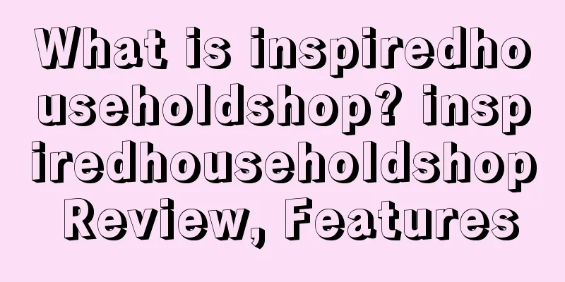 What is inspiredhouseholdshop? inspiredhouseholdshop Review, Features