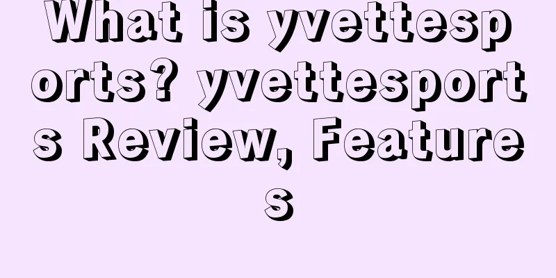 What is yvettesports? yvettesports Review, Features