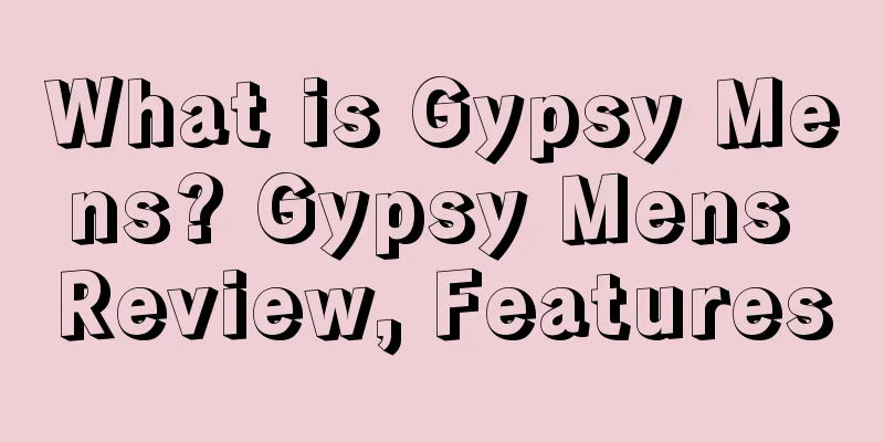 What is Gypsy Mens? Gypsy Mens Review, Features