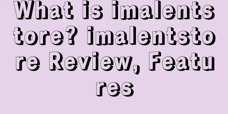 What is imalentstore? imalentstore Review, Features