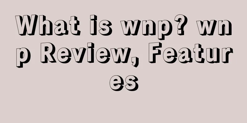 What is wnp? wnp Review, Features
