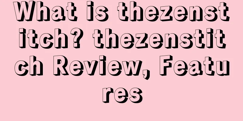 What is thezenstitch? thezenstitch Review, Features