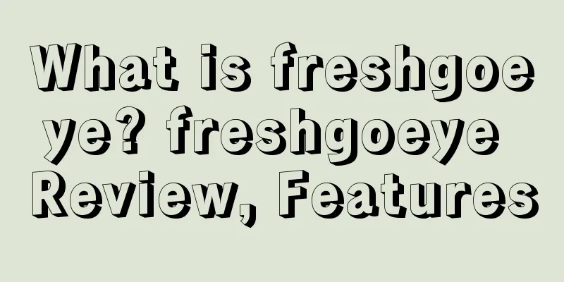 What is freshgoeye? freshgoeye Review, Features