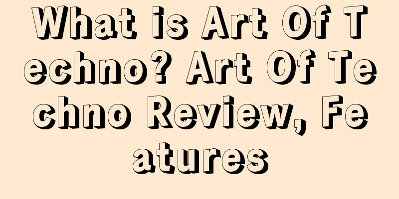 What is Art Of Techno? Art Of Techno Review, Features