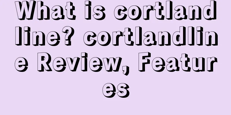 What is cortlandline? cortlandline Review, Features
