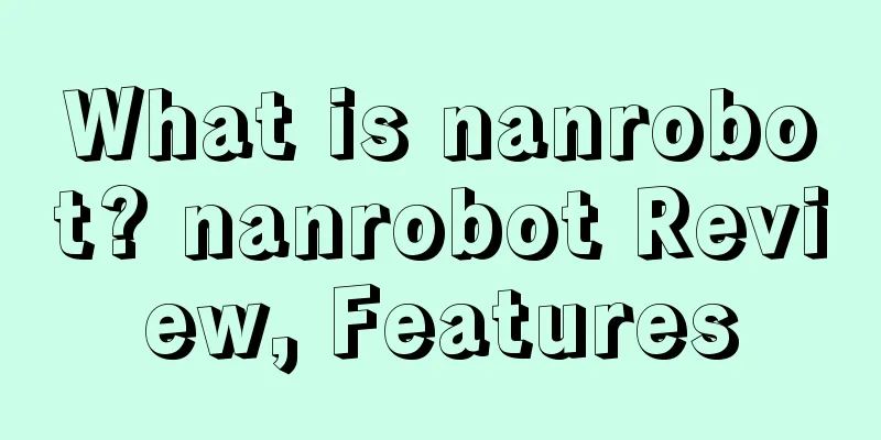 What is nanrobot? nanrobot Review, Features