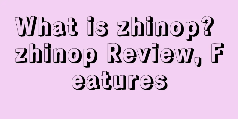What is zhinop? zhinop Review, Features