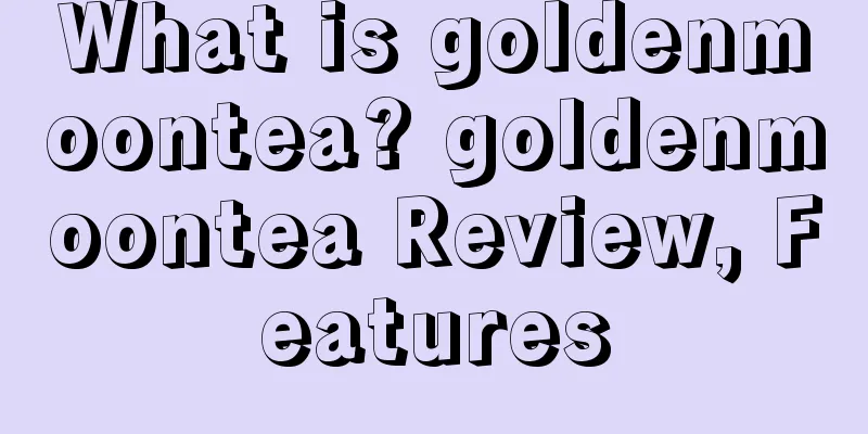 What is goldenmoontea? goldenmoontea Review, Features