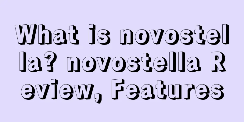 What is novostella? novostella Review, Features