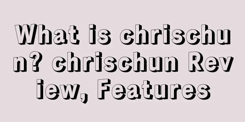 What is chrischun? chrischun Review, Features
