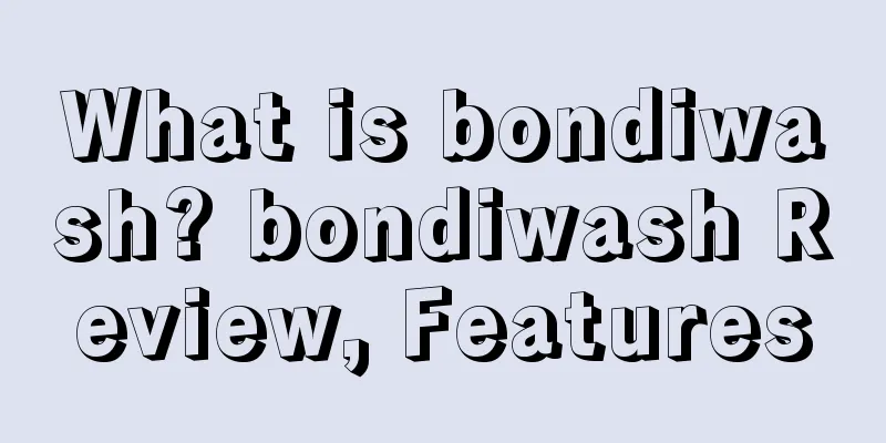 What is bondiwash? bondiwash Review, Features