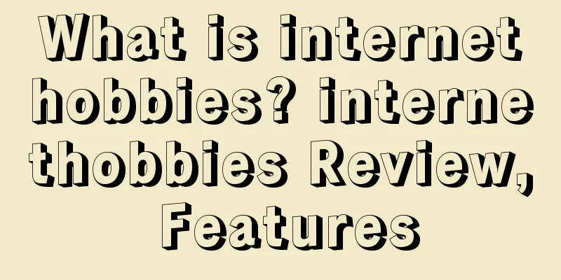 What is internethobbies? internethobbies Review, Features