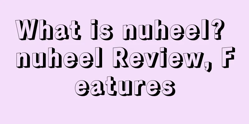 What is nuheel? nuheel Review, Features