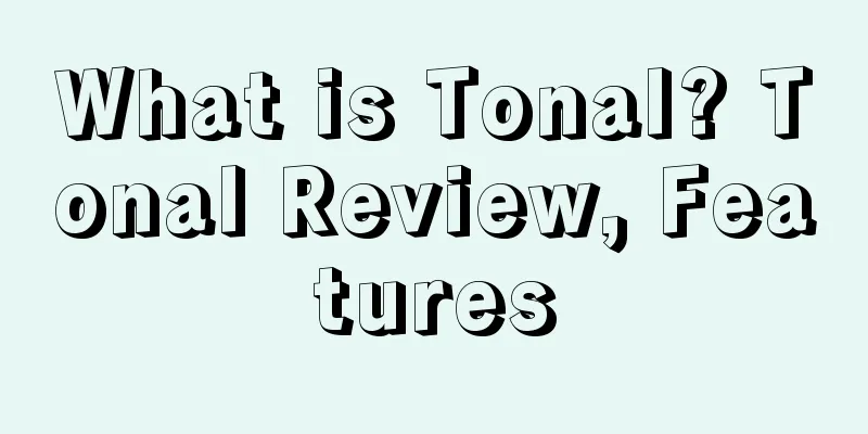 What is Tonal? Tonal Review, Features