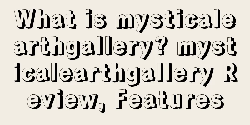What is mysticalearthgallery? mysticalearthgallery Review, Features