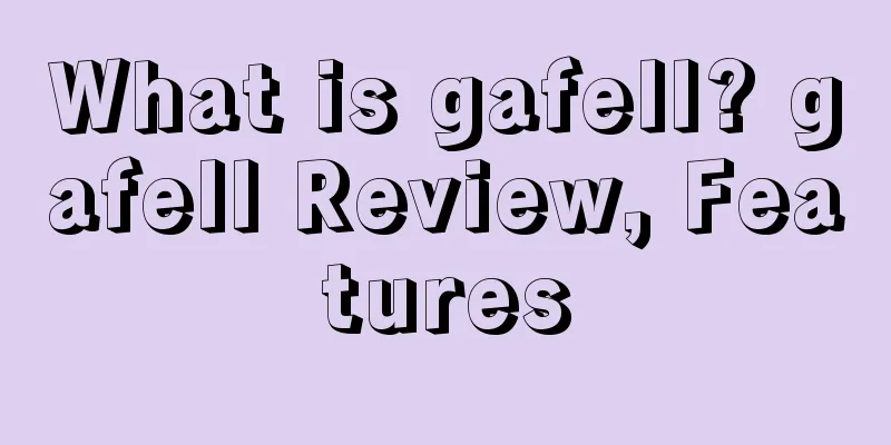 What is gafell? gafell Review, Features