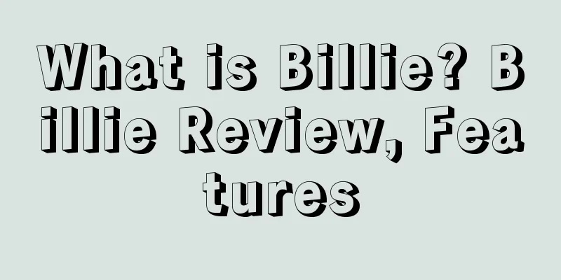 What is Billie? Billie Review, Features