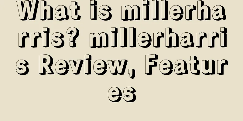 What is millerharris? millerharris Review, Features