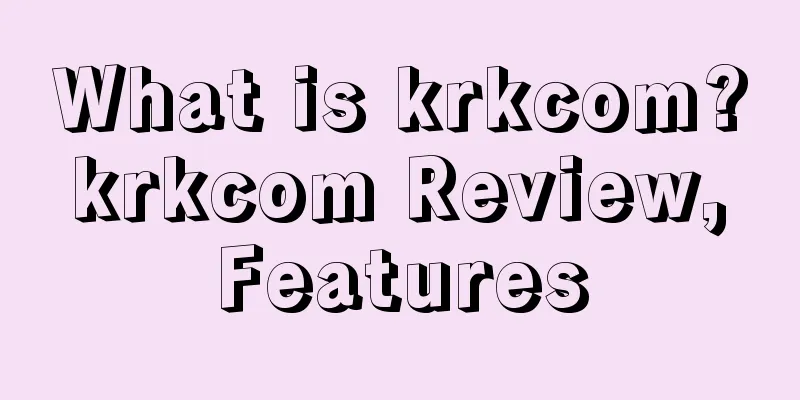 What is krkcom? krkcom Review, Features