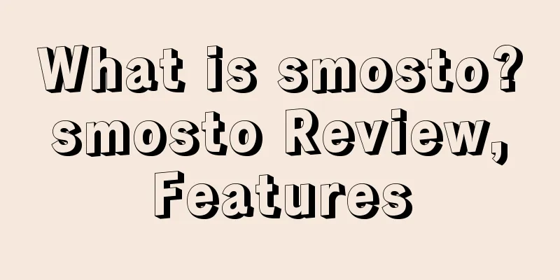 What is smosto? smosto Review, Features