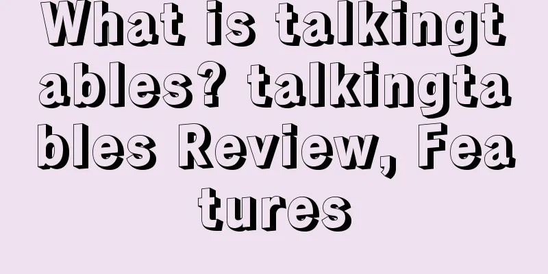 What is talkingtables? talkingtables Review, Features