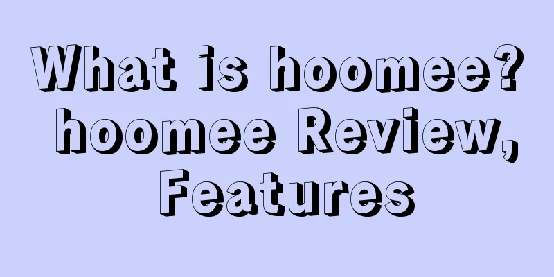 What is hoomee? hoomee Review, Features