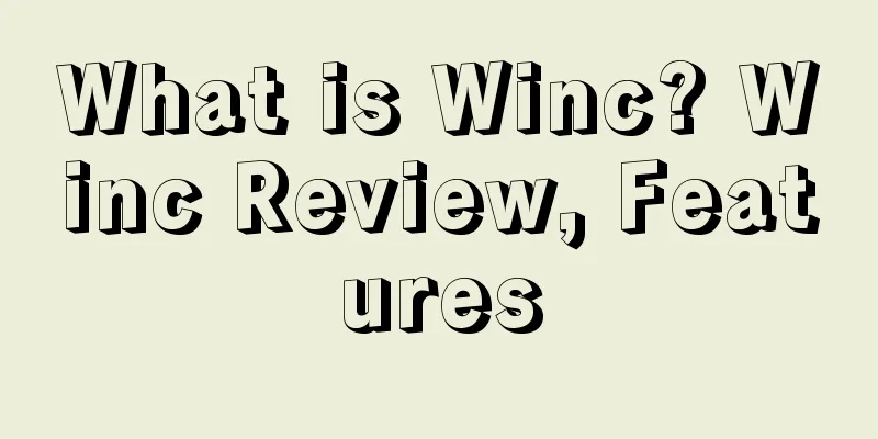 What is Winc? Winc Review, Features