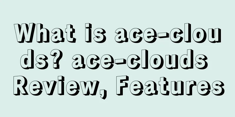 What is ace-clouds? ace-clouds Review, Features