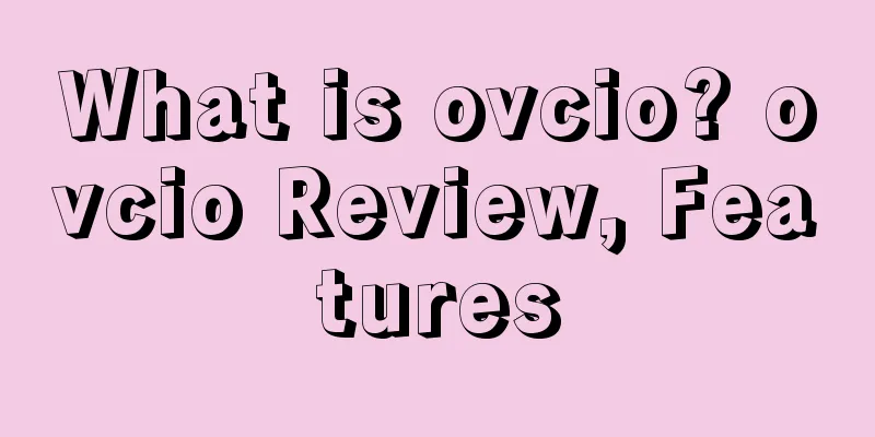 What is ovcio? ovcio Review, Features