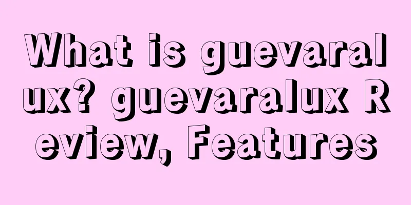 What is guevaralux? guevaralux Review, Features