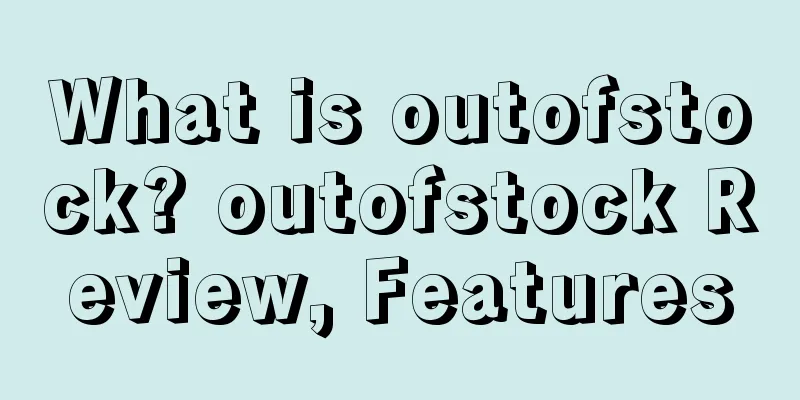 What is outofstock? outofstock Review, Features
